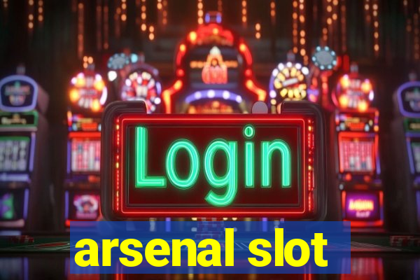 arsenal slot