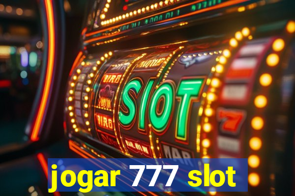 jogar 777 slot