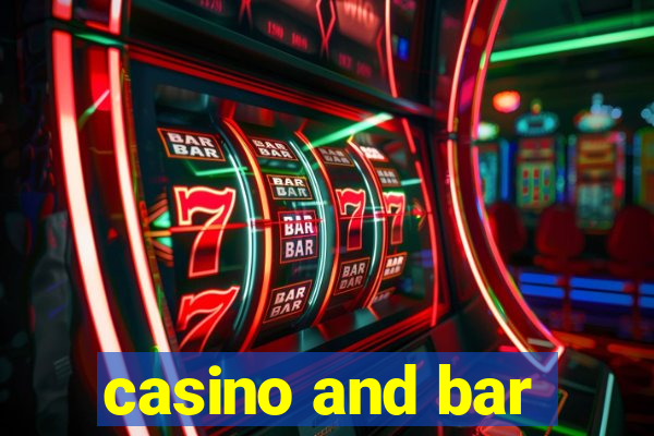 casino and bar