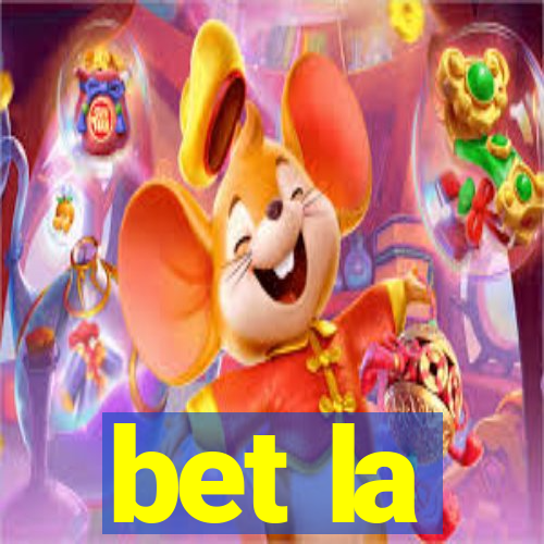 bet la