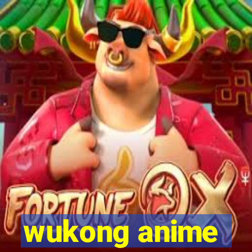 wukong anime