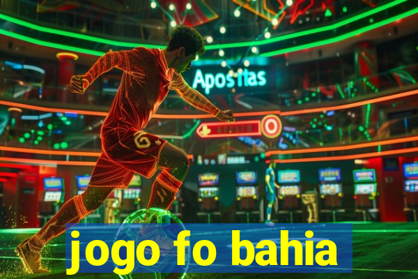 jogo fo bahia