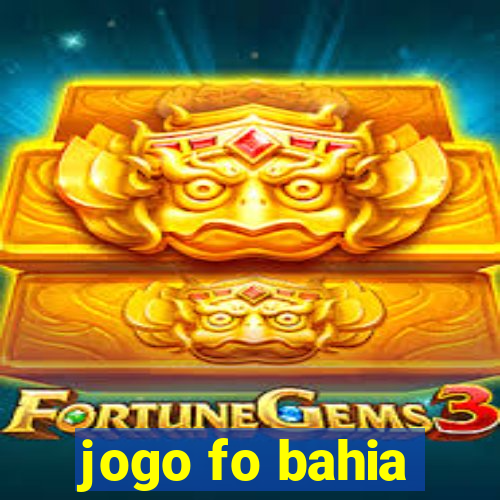 jogo fo bahia