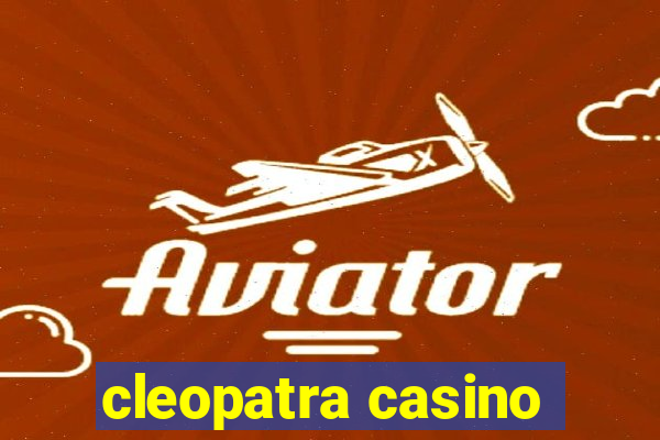 cleopatra casino