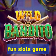 fun slots game