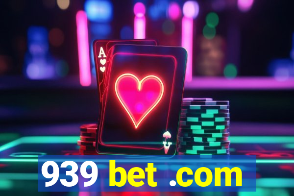 939 bet .com