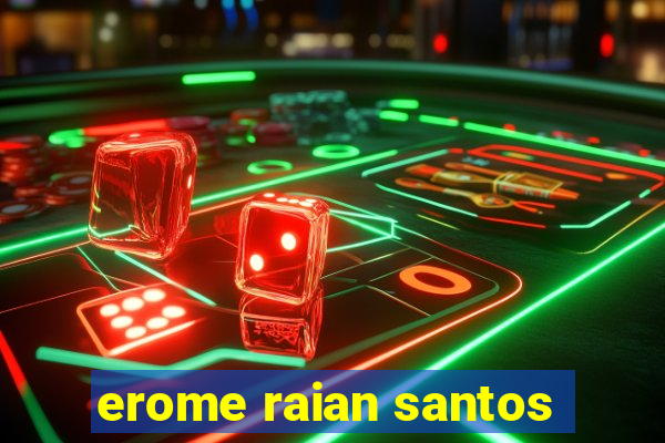 erome raian santos