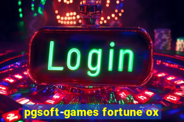 pgsoft-games fortune ox