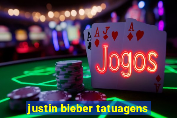 justin bieber tatuagens