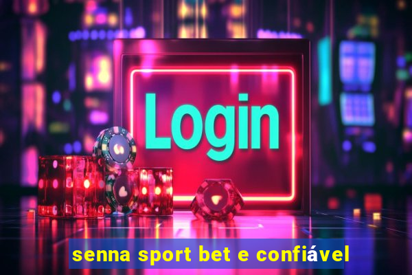 senna sport bet e confiável