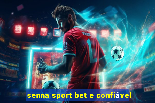 senna sport bet e confiável