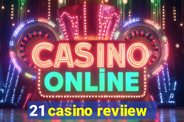 21 casino reviiew