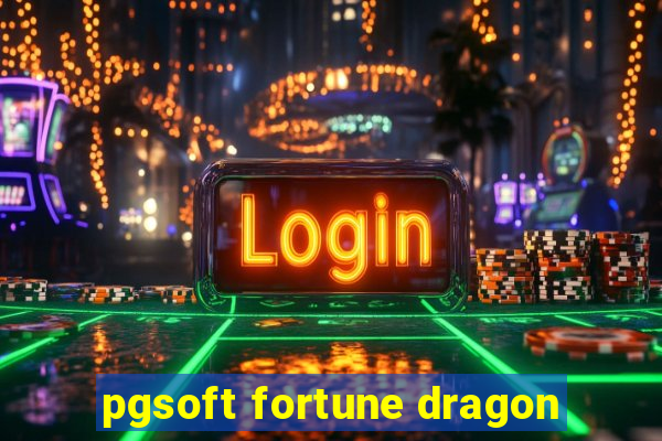 pgsoft fortune dragon