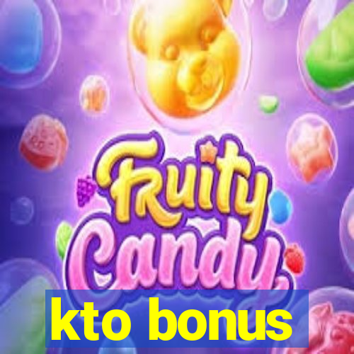 kto bonus