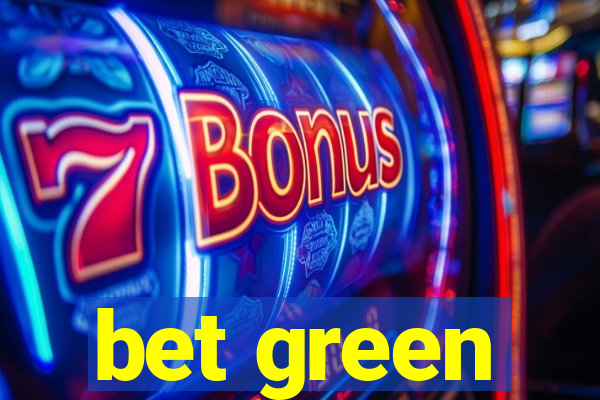 bet green