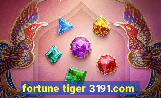 fortune tiger 3191.com