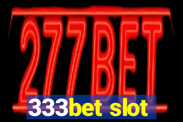 333bet slot