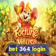 bet 364 login