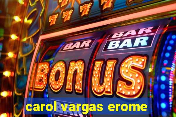 carol vargas erome