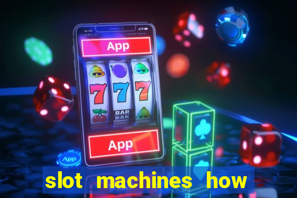 slot machines how to play