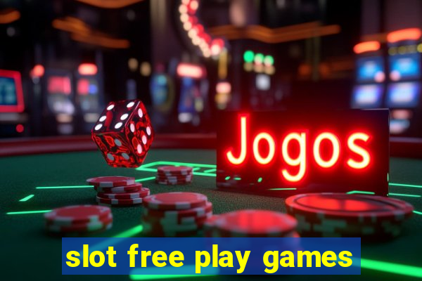 slot free play games