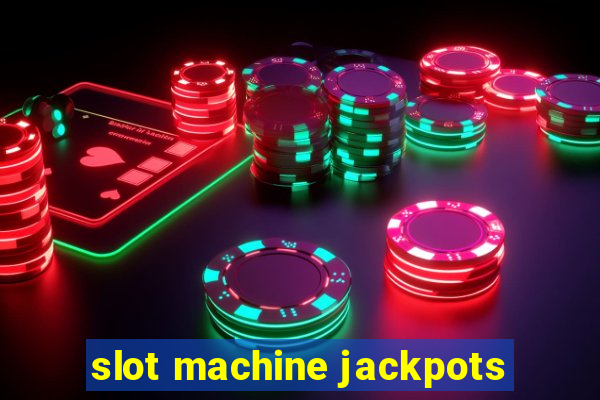 slot machine jackpots