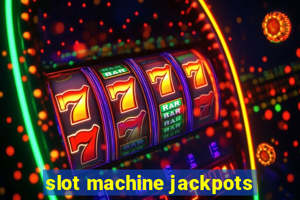 slot machine jackpots