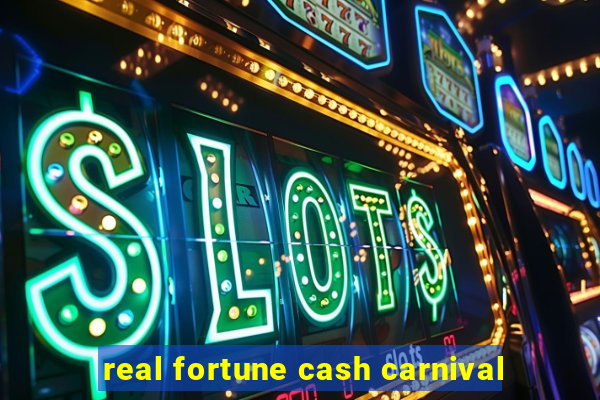 real fortune cash carnival