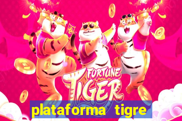 plataforma tigre pagando no cadastro