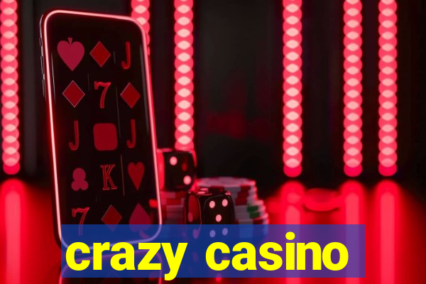 crazy casino