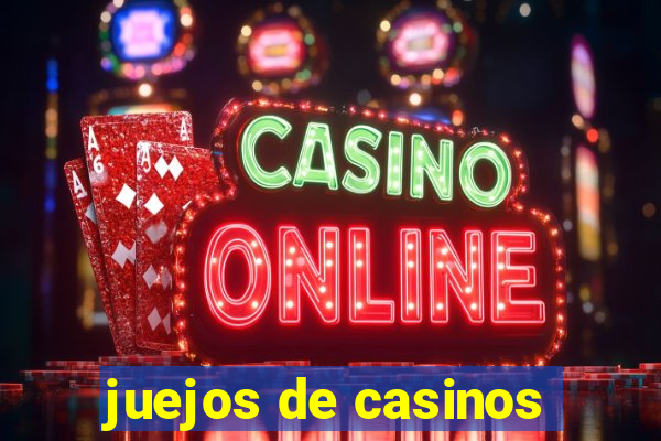 juejos de casinos