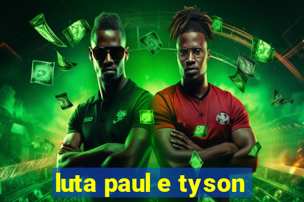 luta paul e tyson