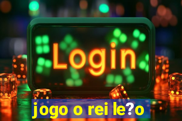 jogo o rei le?o