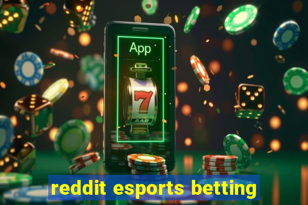 reddit esports betting