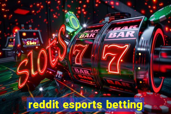 reddit esports betting