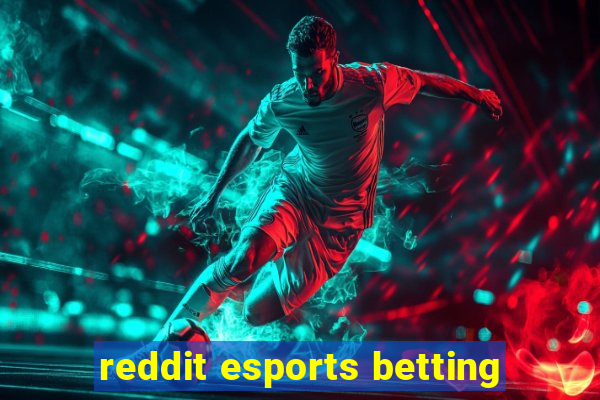 reddit esports betting