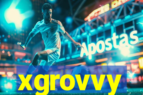 xgrovvy