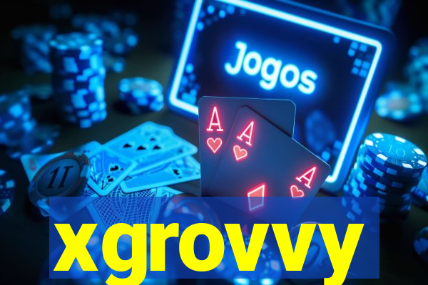 xgrovvy