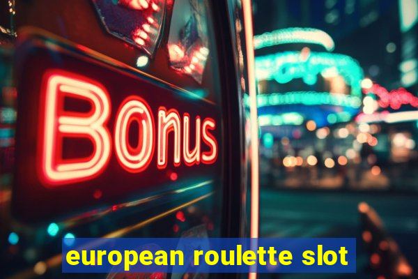 european roulette slot