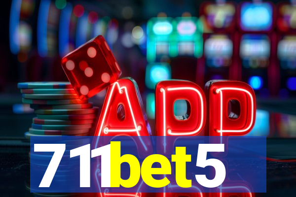 711bet5