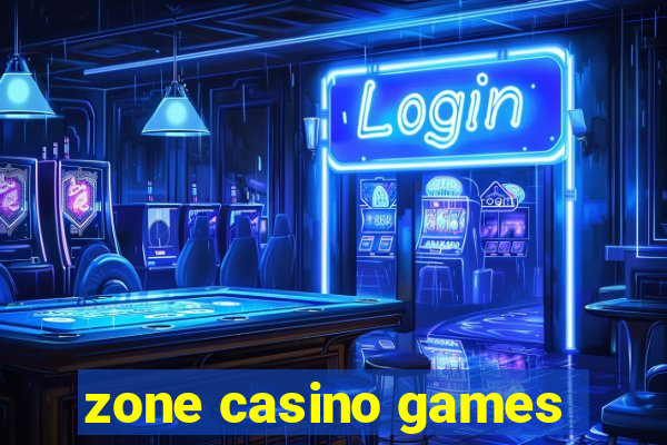 zone casino games