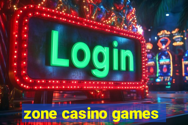 zone casino games