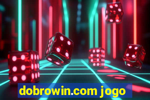 dobrowin.com jogo