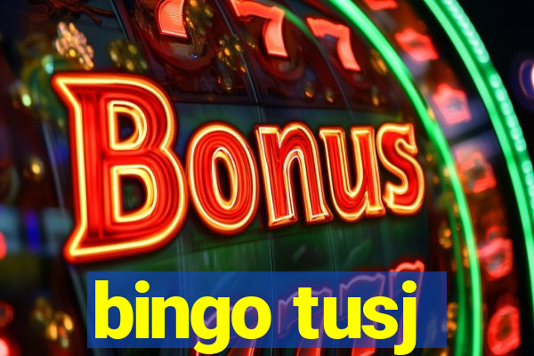 bingo tusj