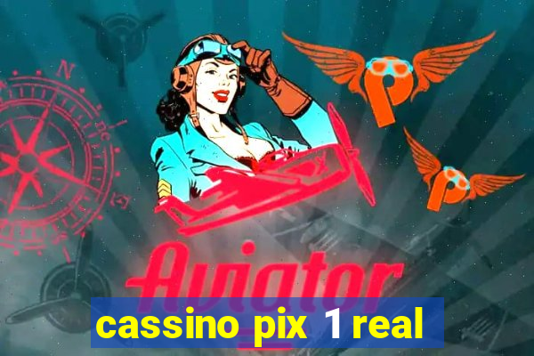 cassino pix 1 real