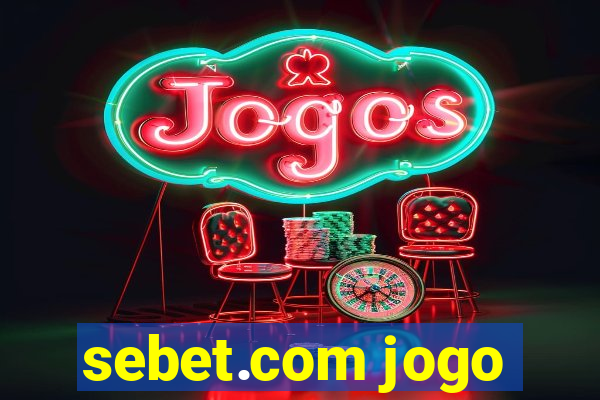 sebet.com jogo