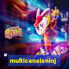 multicanaisninja