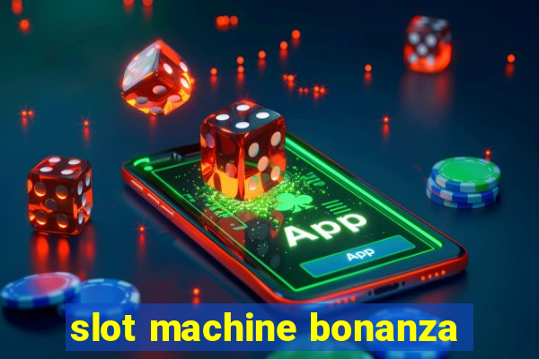 slot machine bonanza