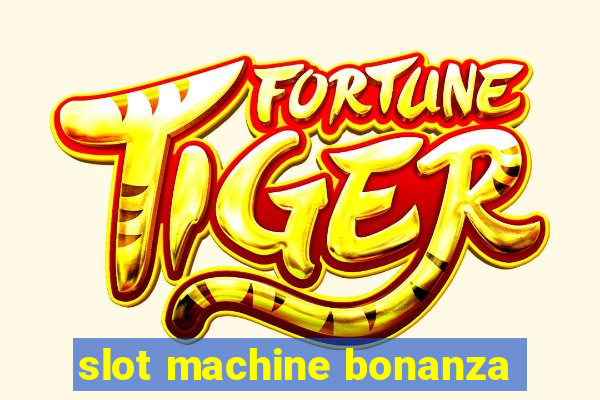 slot machine bonanza