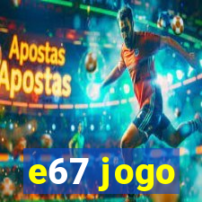 e67 jogo